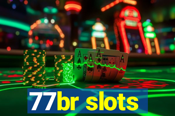 77br slots